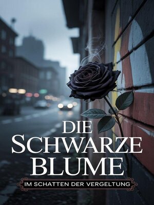 cover image of Die schwarze Blume